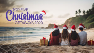 Top Five Christmas Getaway Destinations 2020