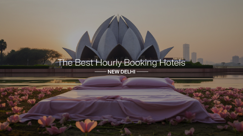 The Best Hourly Booking Hotels Delhi Has To Offer (With User Ratings)