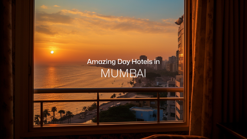 Plan Your Daycation with Amazing Day-Stay Hotels in Mumbai