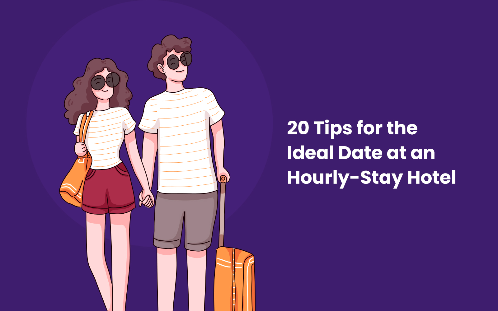 20 Tips for the Ideal Date at an Hourly-Stay Hotel