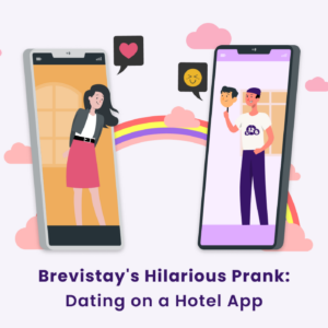 Brevistay’s Hilarious Prank: Dating on a Hotel App