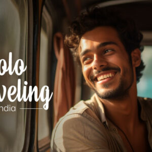 Exploring India Solo: A Solo Traveler’s Journey