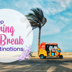 Top Spring Break Destinations in India