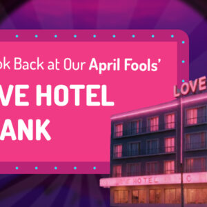 A Look Back at Our April Fools’ Love Hotel Prank