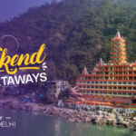 Exploring The Best Weekend Getaways Near Delhi